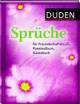 Duden - Sprüche für Freundschaftsbuch, Poesiealbum, Nicole Schneider 