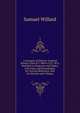 A Synopsis of History: General History, from B.C. 800 to A.D. 1876, Outlined in Diagrams and Tables; with Index and Genealogies. for General Reference, and for Schools and Colleges, Samuel Willard 