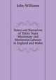 Notes and Narratives of Thirty Years Missionary and Ministerial Labours in England and Wales, Williams, John 