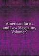 American Jurist and Law Magazine, Volume 9, 