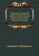 An Elementary Treatise On the Integral Calculus: Containing Applications to Plane Curves and Surfaces, and Also a Chapter On the Calculus of Variations, with Numerous Examples, Benjamin Williamson 