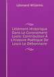L'?l?ment Historique Dans Le Coronement Loo?s: Contribution ? L'histoire Po?tique De Louis Le D?bonnaire, Leonard Willems 