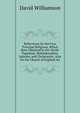 Reflections On the Four Principal Religions, Which Have Obtained in the World: Paganism, Mohammedism, Judaism, and Christianity; Also On the Church of England &c, David Williamson 