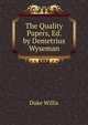 The Quality Papers, Ed. by Demetrius Wyseman, Duke Willis 