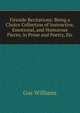 Fireside Recitations: Being a Choice Collection of Instructive, Emotional, and Humorous Pieces, in Prose and Poetry, Etc, Gus Williams 