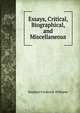 Essays, Critical, Biographical, and Miscellaneous, Stephen Frederick Williams 