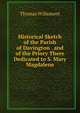 Historical Sketch of the Parish of Davington . and of the Priory There Dedicated to S. Mary Magdalene, Thomas Willement 