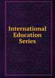 International Education Series, 