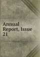 Annual Report, Issue 21, 