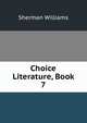 Choice Literature, Book 7, Sherman Williams 