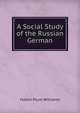 A Social Study of the Russian German, Hattie Plum Williams 