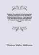 Original Precedents in Conveyancing: Settled and Approved by the Most Eminent Conveyancers : Interspersed with the Observations and Opinions of Counsel Upon Various Intricate Cases, Thomas Walter Williams 