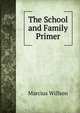 The School and Family Primer, Marcius Willson 