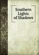 Southern Lights of Shadows, 