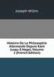 Histoire De La Philosophie Allemande Depuis Kant Jusqu A Hegel, Volume 2 (French Edition), Joseph Willm 