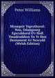 Mynegeir Ysgrythyrol: Neu, Ddangoseg Egwyddorol O'r Holl Ymadroddion Yn Yr Hen Destament A'r Newydd (Welsh Edition), Peter Williams 