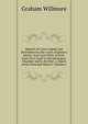 Reports of Cases Argued and Determined in the Court of Queen's Bench: And Upon Writs of Error from That Court to the Exchequer Chamber and in the Bail . a Digest of the Principal Matters, Volume 1, Graham Willmore 