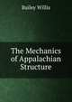 The Mechanics of Appalachian Structure, Bailey Willis 