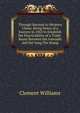 Through Burmah to Western China: Being Notes of a Journey in 1863 to Establish the Practicability of a Trade-Route Between the Irawaddi and the Yang-Tse-Kiang, Clement Williams 