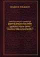 American History: Comprising Historical Sketches of the Indian Tribes a Description of American Antiquities, with an Amount Into Thier Origin of the . Showing Its Connection with European History:, MARCUS WILLSON 