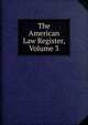 The American Law Register, Volume 3, 