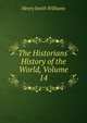 The Historians' History of the World, Volume 14, Williams, Henry Smith, 1863-1943 