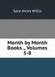 Month by Month Books ., Volumes 5-8, Sara Hicks Willis 