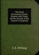The Book of Common Praise: Hymns with Tunes for the Service of the Church of England, C E. Willing 