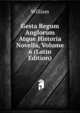 Gesta Regum Anglorum Atque Historia Novella, Volume 6 (Latin Edition), William 
