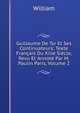 Guillaume De Tyr Et Ses Continuateurs: Texte Francais Du Xiiie Siecle, Revu Et Annote Par M. Paulin Paris, Volume 2, William 