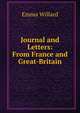 Journal and Letters: From France and Great-Britain, Emma Willard 