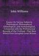 Essays On Various Subjects, Philological, Philosophical, Ethnological, and Archaeological, Connected with the Prehistorical Records of the Civilized . That Race Which First Occupied Great Britain, Williams, John 