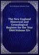 The New England Historical and Genealogical Register for the Year 1860.Volume Xiv., Whitmore, William Henry 