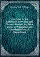 On Heat in Its Relations to Water and Steam: Embracing New Views of Vaporisation, Condensation, & Explosions, Charles Wye Williams 