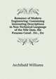 Romance of Modern Engineering: Containing Interesting Descriptions in Non-Technical Language of the Nile Dam, the Panama Canal . Etc., Etc, Archibald Williams 