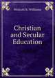 Christian and Secular Education, Wolcott B. Williams 