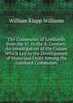 The Communes of Lombardy from the Vi. to the X. Century: An Investigation of the Causes Which Led to the Development of Municipal Unity Among the Lombard Communes, William Klapp Williams 