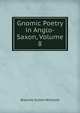 Gnomic Poetry in Anglo-Saxon, Volume 8, Blanche Colton Williams 