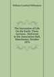 The Succession of Life On the Earth: Three Lectures . Delivered in the Association Hall, Manchester, October 1876, William Crawford Williamson 