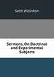 Sermons, On Doctrinal and Experimental Subjects, Seth Williston 