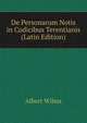 De Personarum Notis in Codicibus Terentianis (Latin Edition), Albert Wilms 