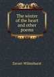The winter of the heart and other poems, Zavarr Wilmshurst 