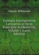 Exempla Inscriptionvm Latinarvm in Vsvm Praecipve Academicvm, Volume 1 (Latin Edition), Gustav Wilmanns 
