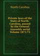 Private laws of the State of North-Carolina, passed by the General Assembly serial Volume 1871/72, North Carolina 