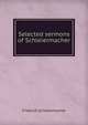 Selected sermons of Schleiermacher, Friedrich Schleiermacher 