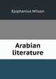 Arabian literature, Wilson, Epiphanius, 1845-1916 