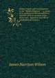 China: travels and investigations in the "Middle Kingdom" -- a study of its civilization and possibilities, together with an account of the Boxer war, . legations, and the re-establishment of peace, James Harrison Wilson 