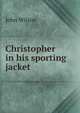 Christopher in his sporting jacket, Wilson, John 