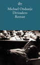 Divisadero, Ondaatje, Michael 