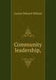Community leadership,, Lucius Edward Wilson 